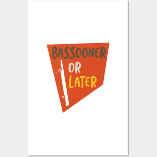 Funny Basson Pun Bassooner or Later Posters and Art